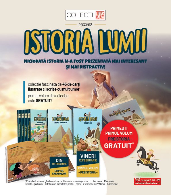 ISTORIA LUMII – O Colecție Gândită Pentru A învăța (Colecțiile Libertatea) | Libertatea